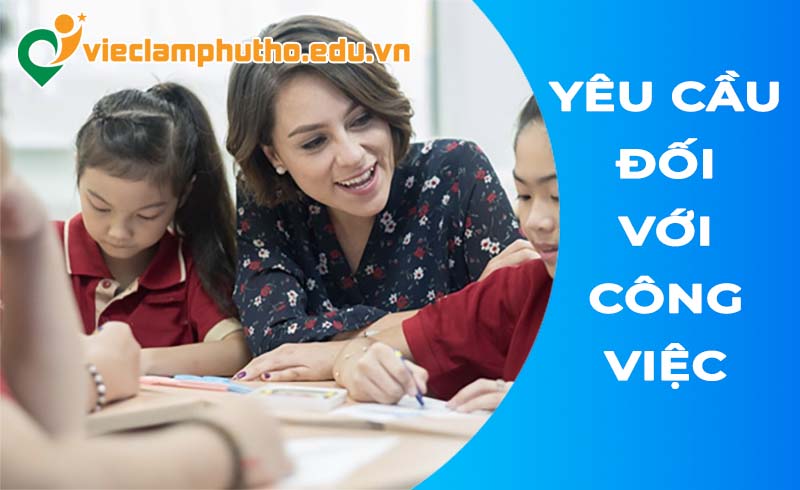 Yêu cầu đối với việc làm tiếng Anh tại Phú Thọ