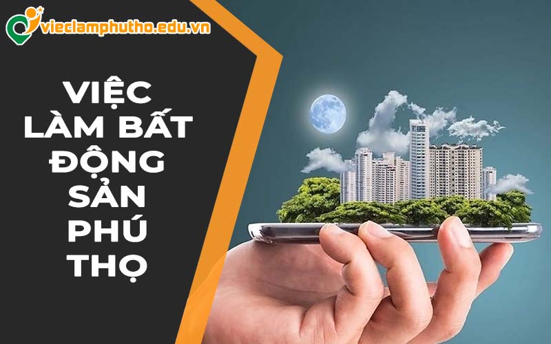 Làn sóng đô thị mới - Cơ hội việc làm bất động sản tại Phú Thọ