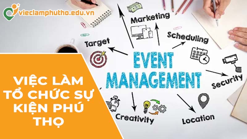 Cơ hội việc làm tổ chức sự kiện Phú Thọ